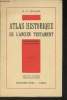 Atlas historique de l'ancien testament- Chronologie, Géographie. Tellier R. P.