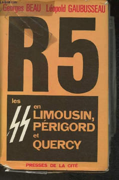 R.5 Les S.S. en Limousin, Périgord, Quercy. Beau Georges, Gaubusseau Léopold