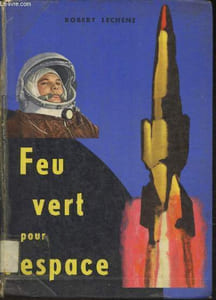 "Feu vert pour l'espace (Collection ""Savoir et connaître"")"