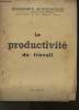 Documents économiques: La productivité au travail- n°3 Mai 1951. Comité central du Parti Communiste français