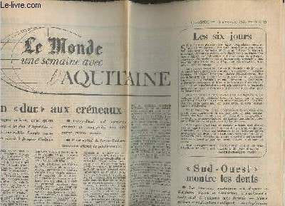 "Le Monde, une semaine avec l'Aquitaine- 16 Novembre 1976 - Page 19- Sommaire: Une ""Duc"" aux créneaux- ""Sud-Ouest"" montre les dents- M. Poniatowski: les départements d'abord- Les six jours-Mémoire d'un métier- A Bordeaux, l'art est dans la rue- etc."