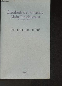 En terrain miné- Correspondance échangée entre septembre 2016 et juin 2017. De Fontenay Elisabeth, Finkielkraut Alain
