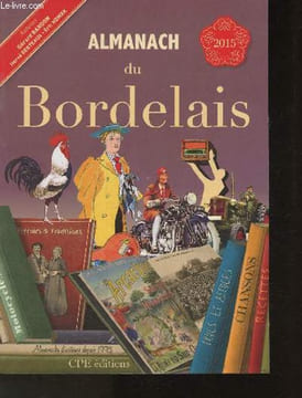 Almanahc du Bordelais- 2015. Bardon Gérard, Berteaux Hervé, Nowak Eric