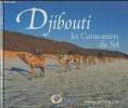 "Djibouti- les Caravaniers du Sel (Collection ""Afrique"")". Montillier Philippe