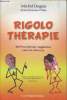 Rigolo Thérapie- 300 préscriptions magistrales contre la sinistrose. Dogna Michel