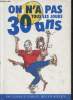 On n'a pas tous les jous 30 ans. Macfarlane Stuart et Linda