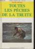 "Toutes les pêches de la truite (Collection ""Guide Gisserot de la pêche"")". Béroud Nicolas