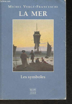 La mer- Les symboles. Vergé-Franceschi Michel