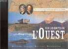 Sur les routes de l'Ouest, sur les traces de l'expédition Lewis et Clark. Perriot Françoise