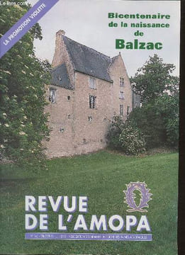 Revue de l'Amopa- n°145- Juin 1999- Bicentenaire de la naissance de Balzac. - Sommaire: L'aventure du Canada Français au XVIIIe siècle par Gilbert ...