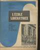 L'école libératrice- Organe du syndicat national des instituteurs- n°1- octobre 1965- 35e année-Sommaire: Extratis de textes- Actualités pédagogiques ...