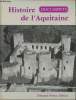 "Histoire de l'Aquitaine- Documents (Collection ""Univers de la France et des pays francophones"")". Higounet Charles (Sous la direction de)