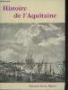 "Historie de l'aquitaine (Collection ""Univers de la France"")". Higounet Charles (Sous la direction de)
