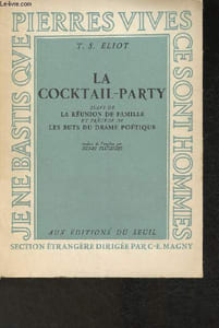 "La Cocktail-party suivi de Réunion de famille et précédé de Les buts du drame poétique (Collection ""Pierres vives"")"