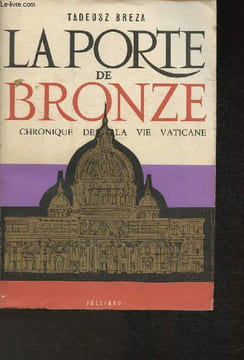 La porte de bronze - Chronique de la vie vaticane. Breza Tadeusz