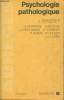 "Psychologie pathologique- Théorique et clinique ( Collection ""Abrégés"")". Bergeret J. (Sous la direction de)