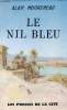 "Le Nil bleu (Collection ""Coup d'oeil"")". Moorehead Alan