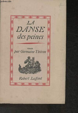 La danse des peines (Collection du prix Stendhal). Théron Germaine