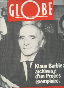 Les dossiers de Globe- n°1 Juillet 1987- Klaus Barbie: Les archives d'un Procès exemplaire- Sommaire: Pour mémoire: Le nom des morts par Mgr Decourtray- Le temps de la Mémoire par Marek Halter, Régards éloignés: Allemagne: Jürg Altwegg- Espagne: Lola Infa