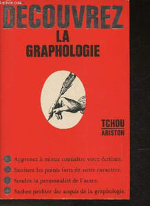 Découvrez la graphologie - Connaître et interpréter les écritures