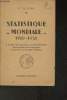 Statistique mondiale 1950-1951-Agriculture, industrie, commerce. Teissier M.