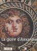 Les expositions de l'oeil Hors-série- La gloire d'Alexandrie-Sommaire: Alexandrie en 12 mots par Daniel Rondeau- Les trésors d'Alexandrie par ...
