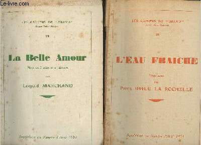 Les cahiers de bravo n°18 et 19: La Belle Amour par Léopold Marchand et L'eau Fraiche par Pierre Dreu La Rochelle (en 2 volumes)