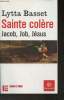 Saint Colère- Jacob, Job, Jésus. Basset Lytta