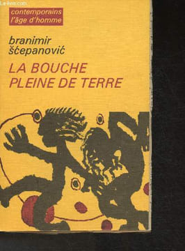 "La bouche pleine de terre (Collection ""contemporains"")". Scepanovic Branimir