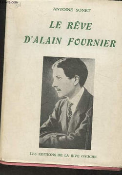 Le rêve d'Alain Fournier. Sonet Antoine