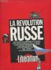 Libération n°8 Septembre 1991- La Révolution Russe. Collectif
