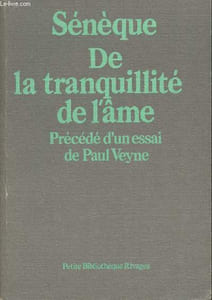 De la tranquilité de l'âme- précédé d'un essai de Paul Veyne
