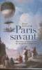 Paris Savant- Parcours et rencontres au temps des Lumières. Belhoste Bruno