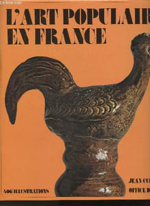 L'art populaire de France - Rayonnement, modèles et sources