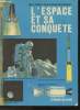 "L'espace et sa conquête (Collection ""Les livres ""questions-réponses"")". Sonnebron Ruth A.
