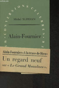 "Alain-Fournier ou le mystère limpide- Essai (Collection ""Conversions célèbres"")". Suffran Michel