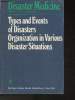 Types and Events of Disasters- Organization in Various Disaster situations- Proceeding of the International Congress on Disaster Medicine, Mainz 1977 ...
