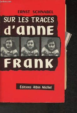 Sur les traces d'Anne Frank. Schnabel Ernst