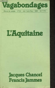 Vagabondages- Revue de poésie- n°64 Juille/aout/sept. 1986 - L'Aquitaine- Sommaire: Editorial par Jacques Chancel- Introduction par Henri Heurtebise- Le poète du mois par Franics Jammes- Les cahiers de Vagabondage: Jean de la Ville de Mirmont présenté par
