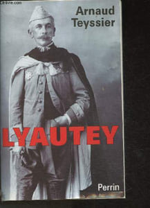 "Lyautey, 'le ciel et les sables sont grands"""