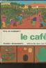 "Le café (Collection ""D'où et comment?"")". Cyrille Georges