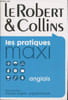 Le Robert & Collins- Les pratiques maxi - Fran&ccedil;ais-anglais Anglais- Fran&ccedil;ais. Collectif