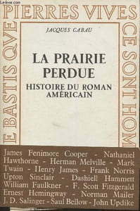 "La prairie perdue- Histoire du roman Américain (Collection ""Pierres vives"")"