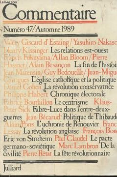 Commentaire Vol.12, n°47- Automne 1989 -Sommaire: Fin de l'Histoire?- L'Eglise et la politique- Economie et société- Politique française-Idées- ...