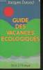 Guide des vacances écologiques. Durand Jacques