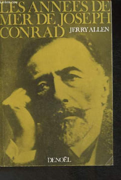 Les années de mer de Joseph Conrad - Essai. Allen Jerry