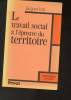 "Le travail social à l'épreuve du territoire (Collection ""Pratiques sociales"")". Ion Jacques