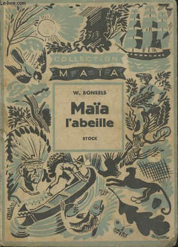 "Maïa l'abeille et ses aventures ( Collection ""Maïa"" n°1)". Bonsels W.
