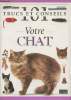 "Votre chat (Collection ""101 trucs et conseils"")". Collectif