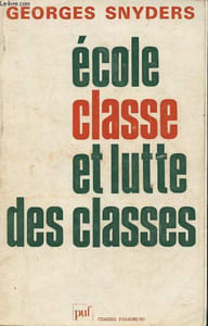 "Ecole, classe et lutte des classes (Collection ""Pédagogie d'aujourd'hui"")"